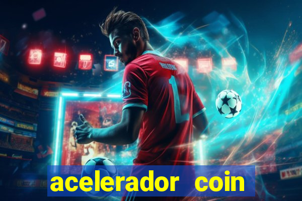 acelerador coin master 2024