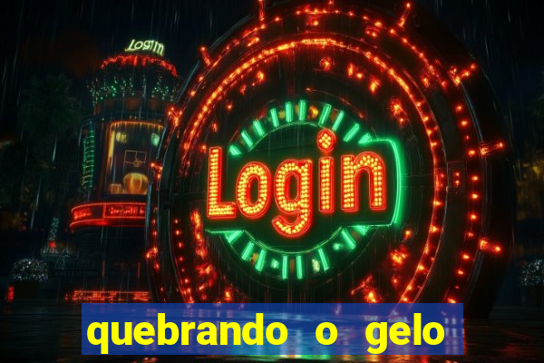 quebrando o gelo ler online