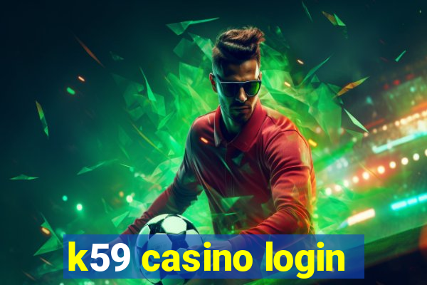 k59 casino login