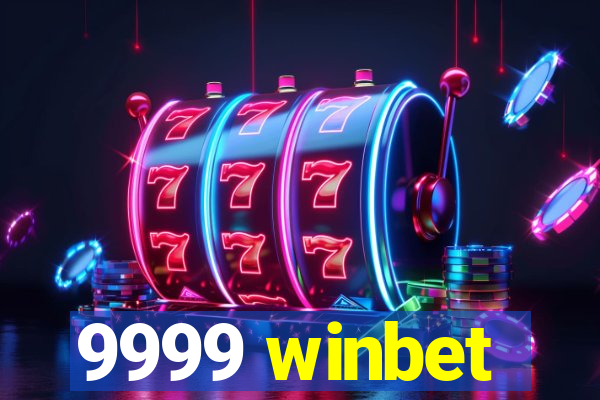 9999 winbet