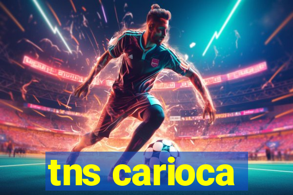 tns carioca