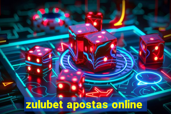 zulubet apostas online