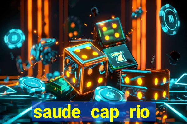 saude cap rio preto resultado