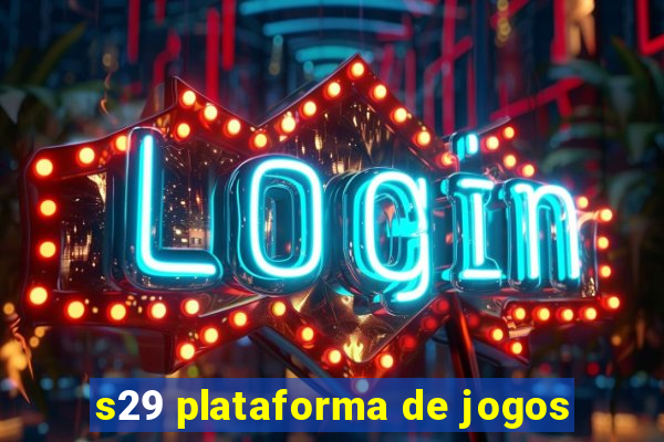 s29 plataforma de jogos