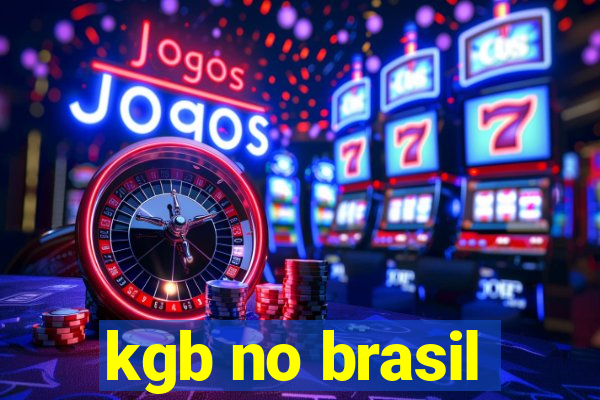 kgb no brasil