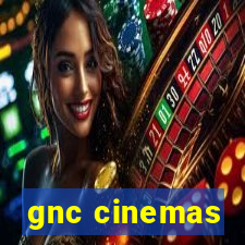 gnc cinemas