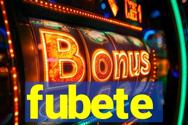 fubete