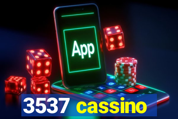 3537 cassino