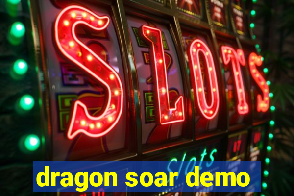 dragon soar demo