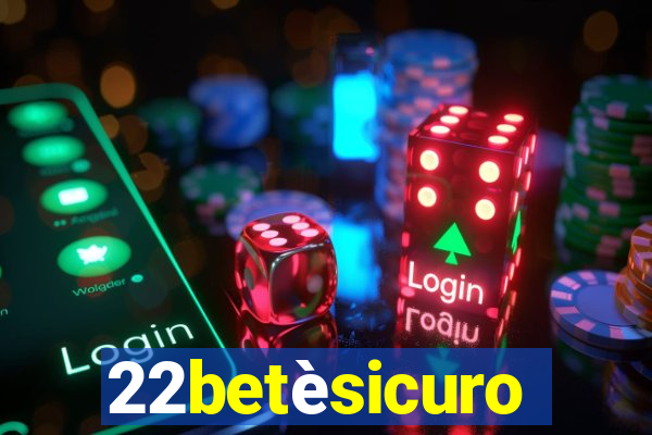 22betèsicuro