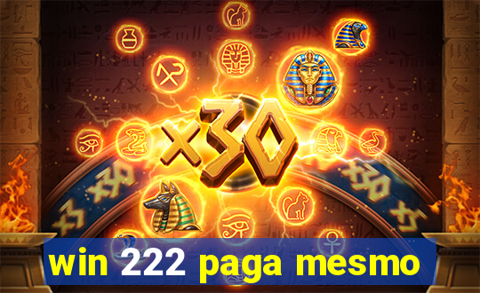 win 222 paga mesmo