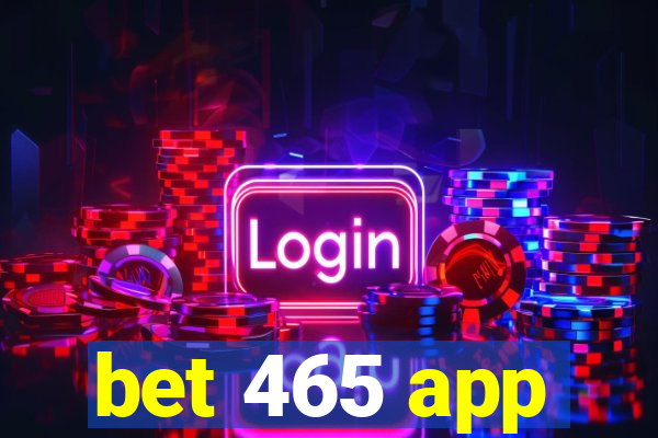 bet 465 app