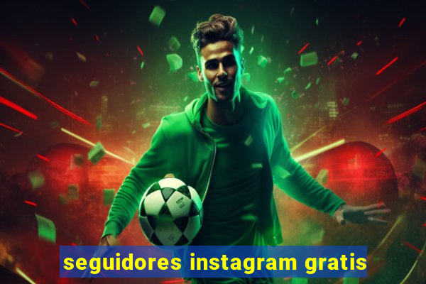 seguidores instagram gratis