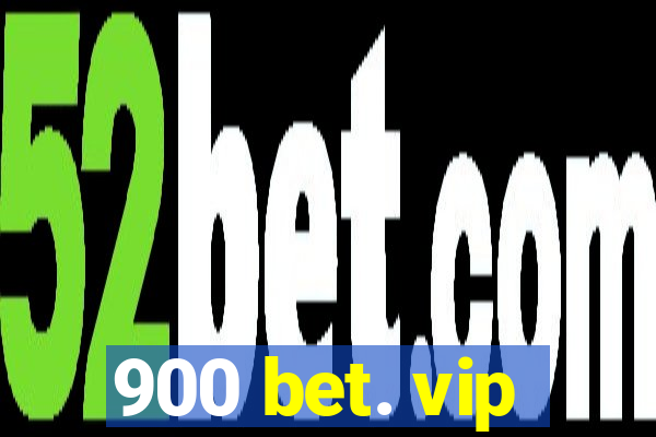 900 bet. vip