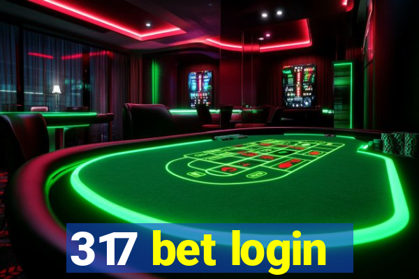 317 bet login