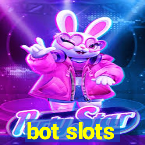 bot slots