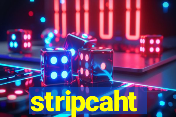 stripcaht