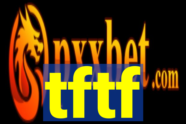 tftf