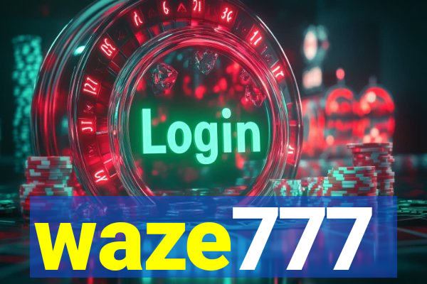 waze777