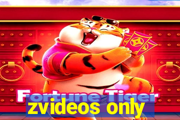 zvideos only