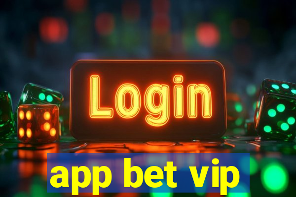 app bet vip