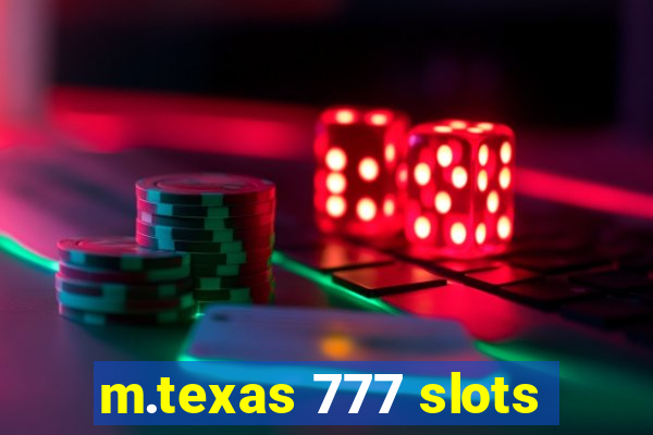 m.texas 777 slots