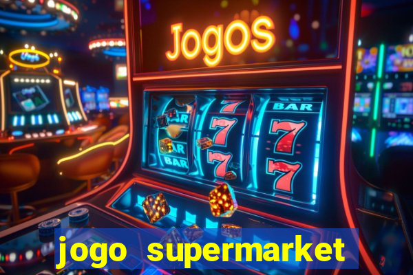 jogo supermarket spree demo