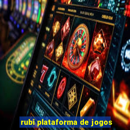 rubi plataforma de jogos