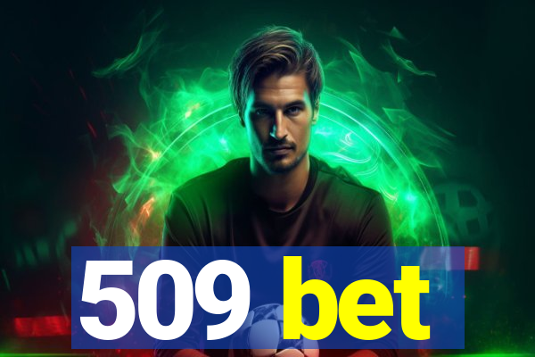 509 bet