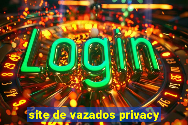 site de vazados privacy