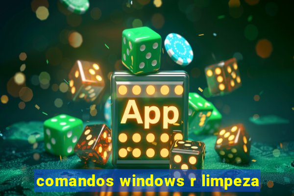 comandos windows r limpeza