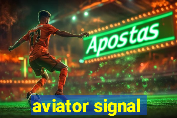 aviator signal