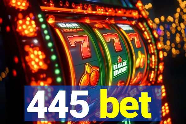 445 bet