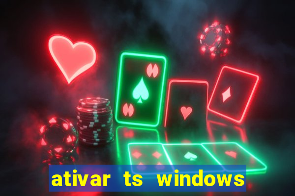 ativar ts windows server 2019 ilimitado