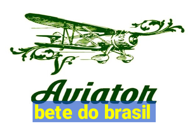 bete do brasil