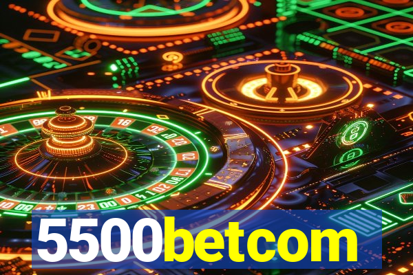 5500betcom