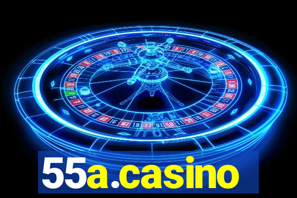 55a.casino