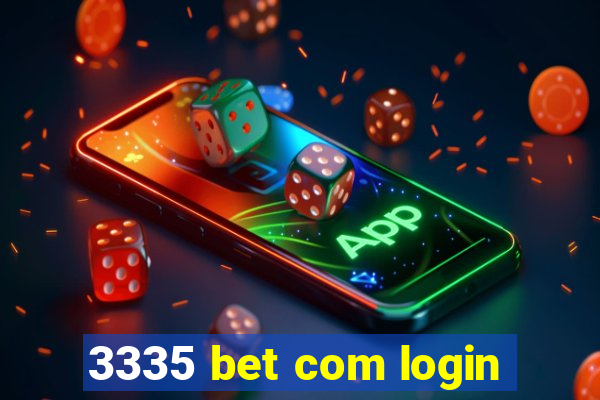 3335 bet com login