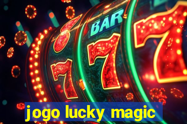 jogo lucky magic