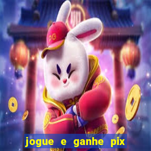 jogue e ganhe pix na hora