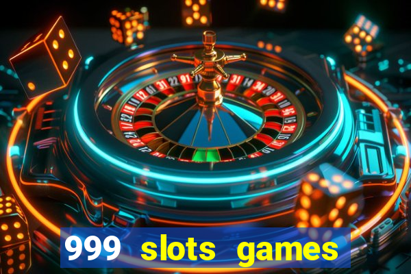 999 slots games download apk