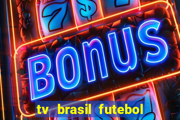 tv brasil futebol da hora