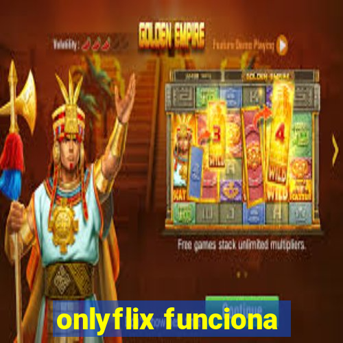 onlyflix funciona