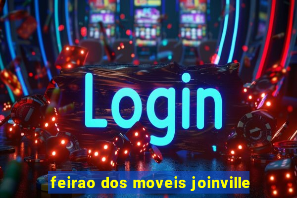 feirao dos moveis joinville