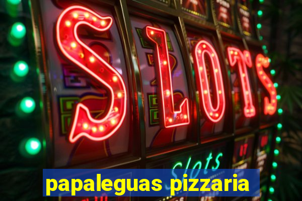 papaleguas pizzaria