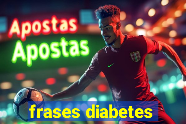 frases diabetes