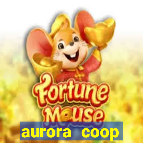 aurora coop trabalhe conosco