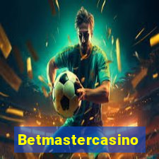 Betmastercasino