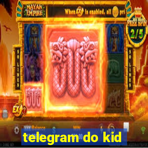 telegram do kid