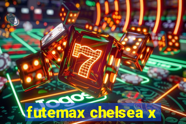 futemax chelsea x